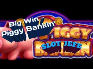 Big Win - Piggy Bankin 'Plus New Slot Abundant Fortune
