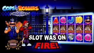 Insane Run on Cops n Robbers Millionaires Row Slot - stora WINS!