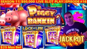 Höggräns PIGGY BANKIN Slot Machine HANDPAY JACKPOT - $ 25 Maxinsats | smak-11 | AVSNITT 16
