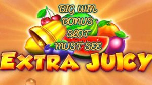EXTRA JUICY stor WIN BONUS
