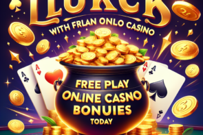 Unleash Your Luck with Free Play Online Casino Bonuses Today