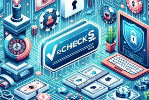 Unlocking the Secrets of Echecks: Your Ultimate Guide to Safe Online Casino Transactions