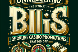 Unlocking Big Wins: The Ultimate Guide to Online Casino Promotions That Pay Off
