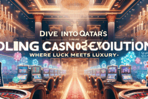 Dive into Qatar's Online Casino Revolution: Where Luck Meets Luxury