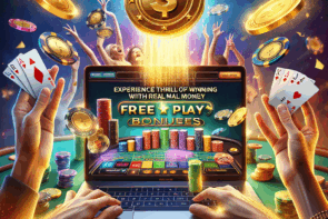 Experience the Thrill of Winning with Real Money Free Play Bonuses in Online Casinos