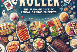 Feast Like a High Roller: The Ultimate Guide to Local Casino Buffets