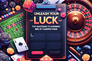 Unleash Your Luck: Top Strategies for Winning Big at Casino Max