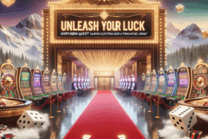Unleash Your Luck: Northern Quest Casino’s Exciting New Attractions Await