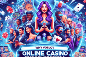 Why Voslot Online Casino Is the Game Changer in the Gambling World