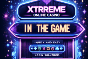 Get in the Game: Quick and Easy Xtreme Online Casino Login Solutions