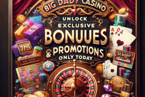 Unlock Exclusive Bonuses and Promotions Only at Big Daddy Casino Today