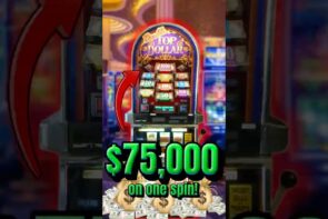 Insane Top Dollar Slot Pull with a Big Win of $75,000