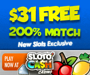 Sloto Cash Casino - $ 31 Kyauta, 200% Match