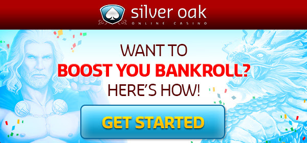 Timing is everything at Silver Oak. And it's time to boost your bankroll.