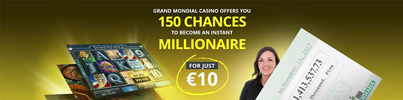 150 CHANCES TO BECOME AN INSTANT MILLIONAIRE